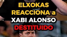 ElXokas opina sobre la destitución de Xabi Alonso como entrenador blanco
