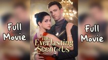 HOT 🔥 The Everlasting Scent Of Us Full Movie