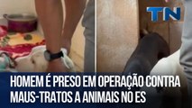 Homem é preso em operação contra maus-tratos a animais no ES