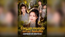 Con Un Mundo En Su Bolsillo, Cambió El Destino Episodio Completo