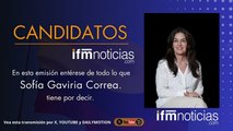 CANDIDATOS EN IFMNOTICIAS: Sofia Gaviria Correa, Candidata al Senado.