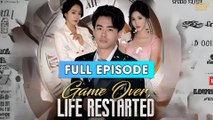 Game Over, Life Restarted [ FULL & DETAILED VERSION ]