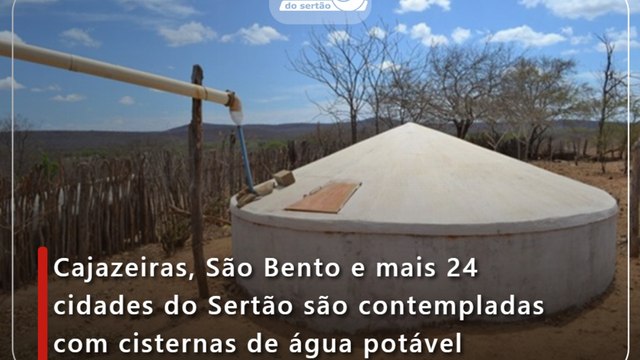 Cajazeiras, São Bento e mais 24 cidades do Sertão são contempladas com cisternas de água potável