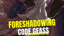CODE GEASS FORESHADOWING
