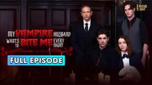 My Vampire Husband Wants to Bite Me Every Night [ FULL & DETAILED VERSION ]