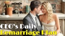 CEOs Daily Remarriage Plan Full Episode - video Dailymotion