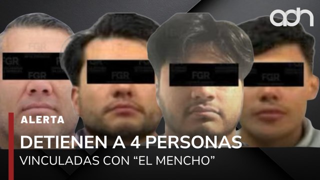 🚨¡Última Hora! Detienen a 4 personas vinculadas con El Mencho , líder del CJNG
