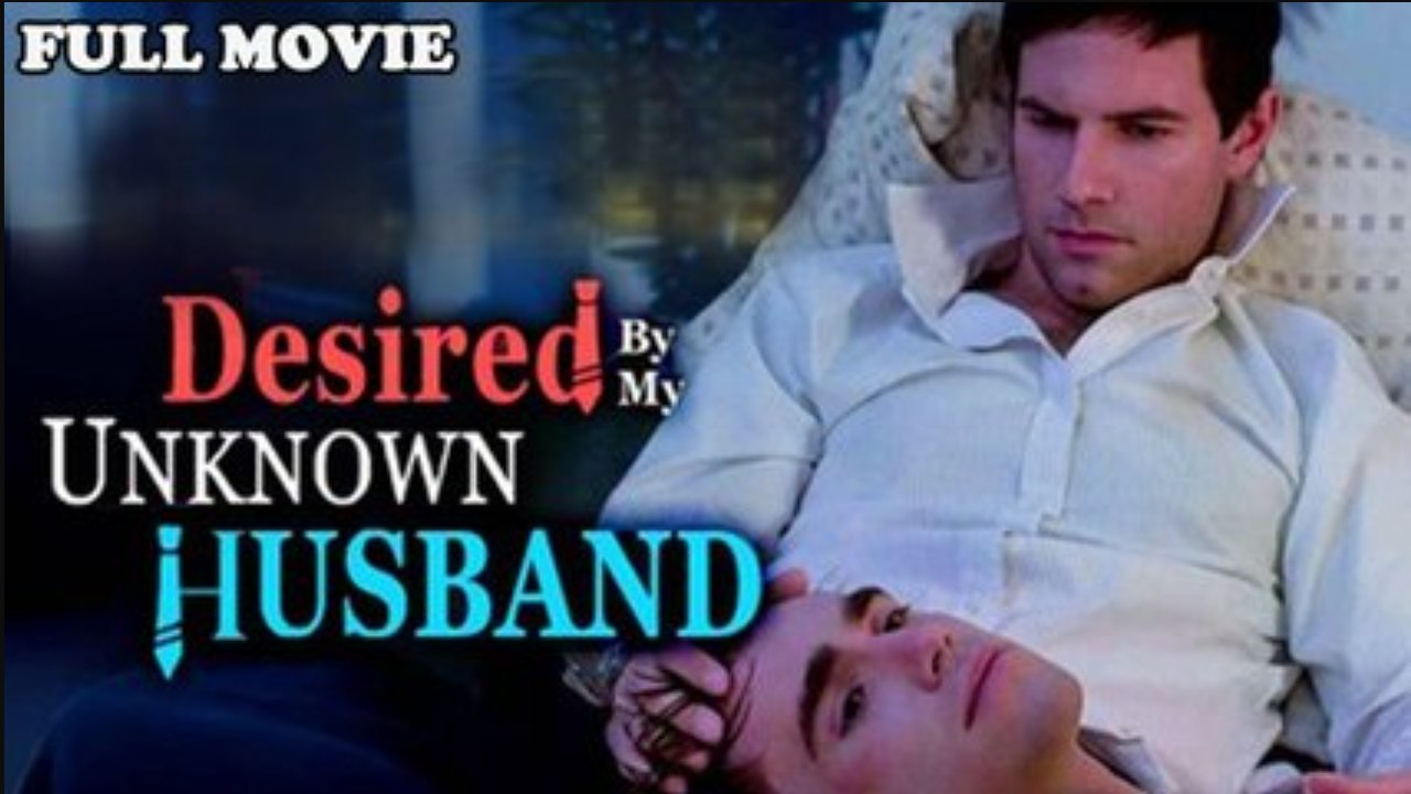 Desired by My Unknown Full Movie