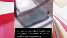 Funcionário perde emprego ao ser flagrado fazendo sexo em carro da prefeitura; veja