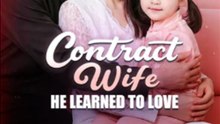 [ Hot 2026🔥]Contract Wife He Learned To Love- FULL MOVIES ENGLISH SUB