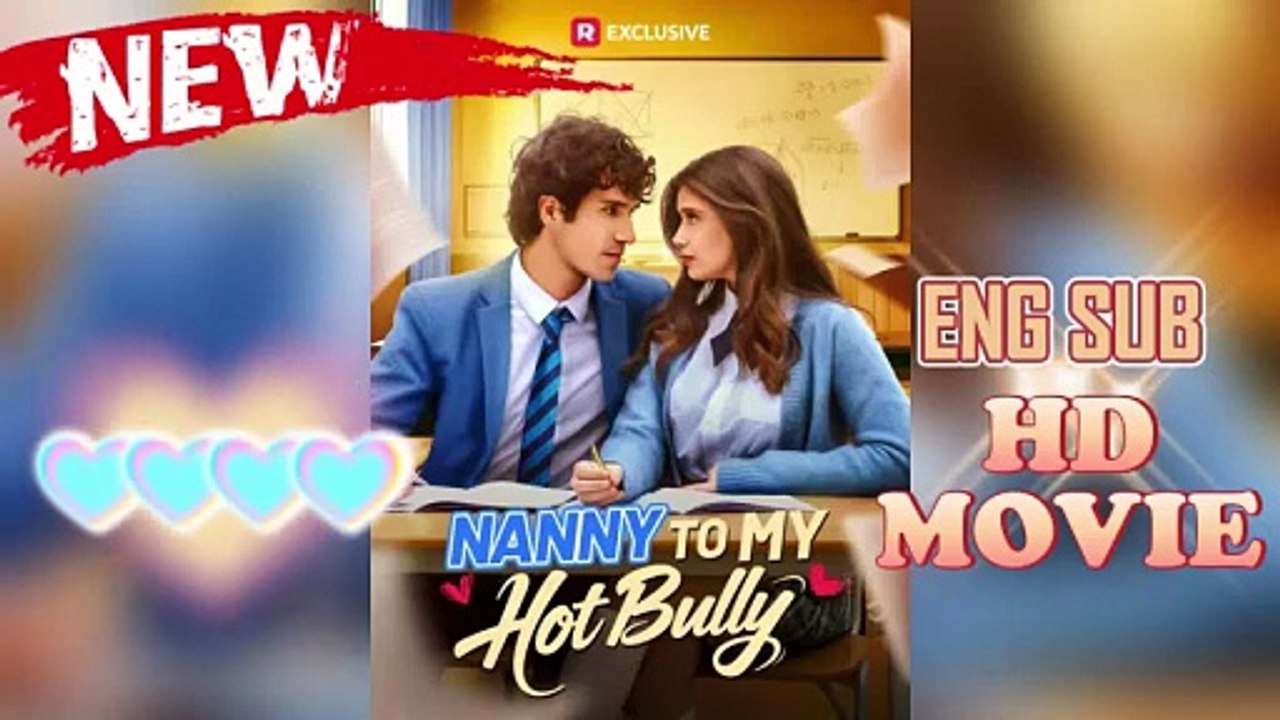 Nanny Abbi is Felix's rival✔️Nanny to My Hot Bully  Dailymotion Movie #reelshort