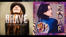 Sara Bareilles - Brave + Katy Perry - Roar Mashup