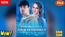 Your Husband Is The Tech King FULL DRAMA 2026
