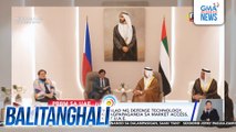 Kasunduan sa pagpapaunlad ng defense technology, pagbawas ng taripa, at pagpapaganda sa market access, nilagdaan ng Pilipinas at U.A.E. | Balitanghali