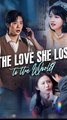 The Love She Lost to the World (DUBBED) Full Movie