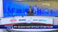 KPK Geledah Kantor Pusat Ditjen Pajak Terkait Dugaan Suap | KOMPAS SIANG
