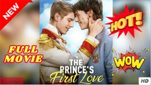 🧡🍏 🔥 The Prince's First Love Full ENGSUB | Reelshort Hot HD