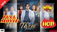 🧡🍏 🔥 My Three Years Full Movie - English Sub