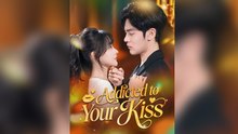 Addicted To Your Kiss Isode