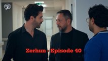Zerhun - Episode 40