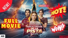 🔥💥 Adiós al Corazón de la Pista (Doblado) - FULL