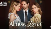 Almost Lover🌹Full Movie