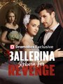 Ballerina Reborn For Revenge