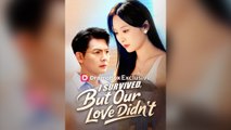 I Survived, But Our Love Didn't