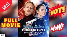 🧡🍏 🔥 Goodbye Husband Don't Regret When I'm Gone FULL EP