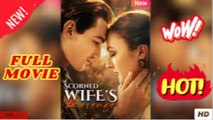 💥🎬 🔥  Scorned Wife's Revenge Full Movie - Engsub 2026