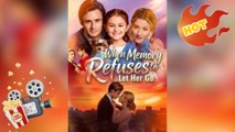 When Memory Refuses to Let Her Go [ NEW MOVIE RELEASES ]