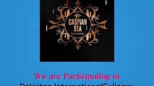 Caspian Sea Restaurant is officially participating in the Pakistan International Culinary Championship () !