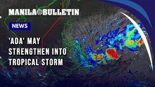 'Ada' may strengthen into tropical storm within 24 hours; 6 areas under Signal No. 1