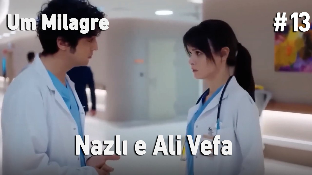 Nazlı e Ali Vefa #13 - Um Milagre