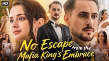 No escape From The Mafia King's Embrace full movie
