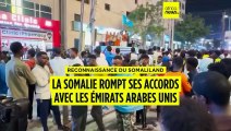 La Somalie rompt avec les Emirats Arabes Unis après la reconnaissance du Somaliland par Israël