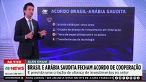 Brasil e Arábia Saudita fecham acordo de cooperação em mineração; Alan Ghani analisa