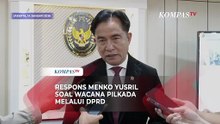 Menko Yusril Tanggapi Wacana Kepala Daerah Dipilih Lewat DPRD: Pilkada Langsung Banyak Risiko