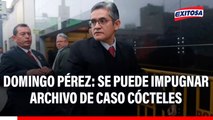 Caso Cócteles: Fiscalía puede impugnar archivo de proceso contra Keiko, afirma José Domingo Pérez