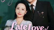 Late to Love, Right on Time #Dramabox
