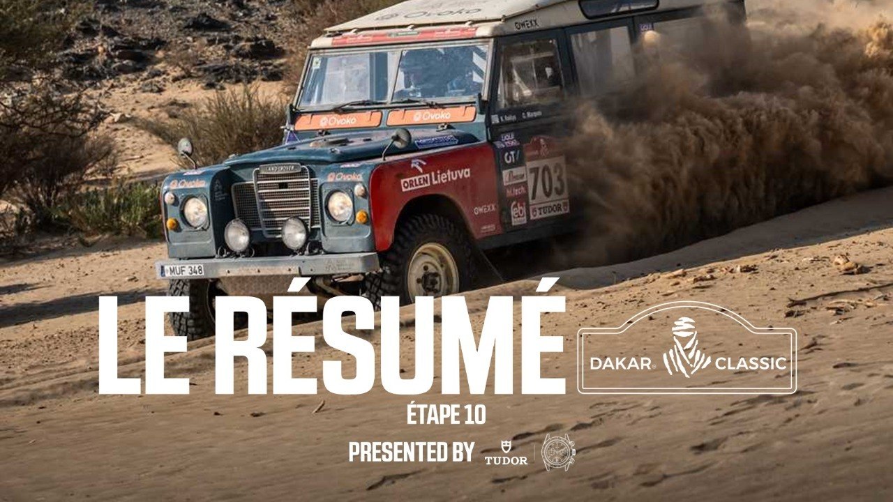 Dakar 2026 - Résumé Étape 10 Dakar Classic presented by Tudor