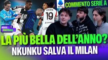 Inter VS Napoli è la partita più bella dell’anno? | Nkunku salva il MIlan ma che succede?