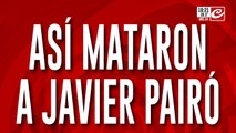 A plena luz del día y a los tiros limpios. Así le robaron y mataron a Javier Pairó