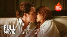[New Film] Sleeping Handsome, Let's Mate! | Full Movie (2026)