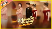 The Wedding Day Reckoning Crush Them All - Full Movie