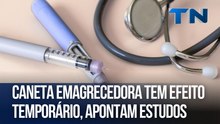 Caneta emagrecedora tem efeito temporário, apontam estudos