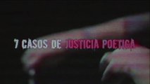 7 Casos de Justicia Poética