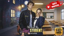 Me and My Bad Student | Full Movie HD - Drama ShortFilms Hot