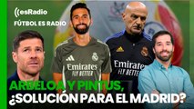 Fútbol esRadio: ¿Arbeloa y Pintus solucionarán los problemas del Real Madrid?