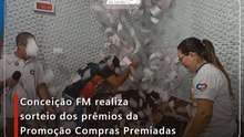 Conceição FM realiza sorteio dos prêmios da Promoção Compras Premiadas